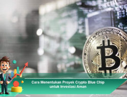 Cara Menentukan Proyek Crypto Blue Chip untuk Investasi Aman