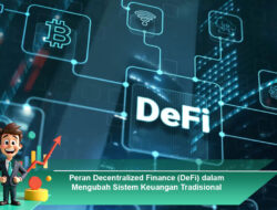 Peran Decentralized Finance (DeFi) dalam Mengubah Sistem Keuangan Tradisional