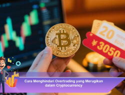 Cara Menghindari Overtrading yang Merugikan dalam Cryptocurrency